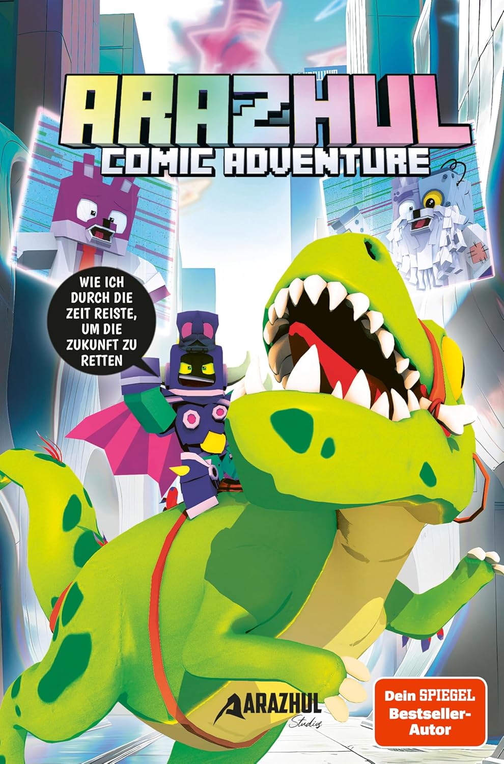 Arazhul Comic Adventure # 10 - Wie ich durch die Zeit reiste, um die Zukunft zu retten