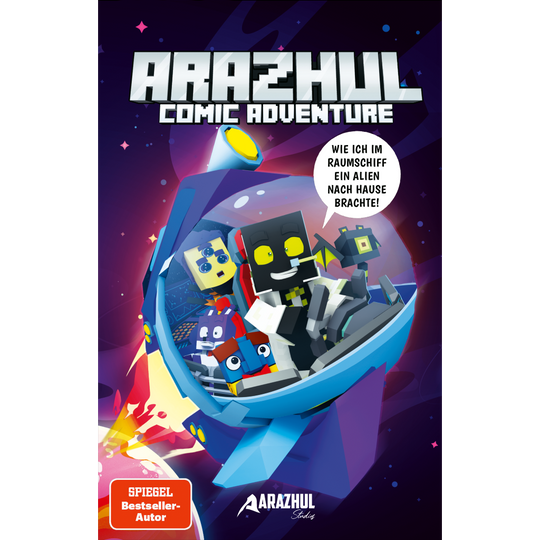 Arazhul Comic Adventure # 6 - Wie ich im Raumschiff ein Alien nach Hause brachte